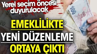 Emeklilikte yeni düzenleme ortaya çıktı. Yerel seçim öncesi duyurulacak