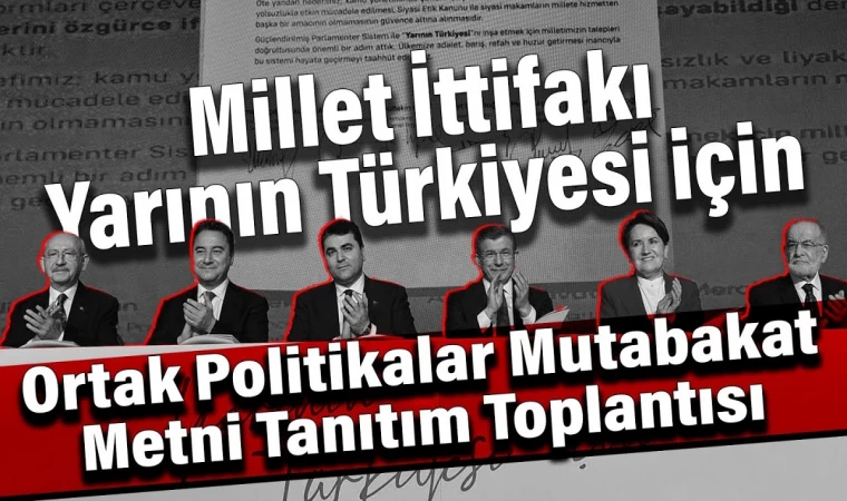 Yarının Türkiyesi İçin Ortak Politikalar Mutabakat Metni Tanıtım Toplantısı